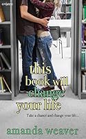 This Book Will Change Your Life 1943892814 Book Cover