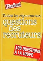 Toutes les réponses aux questions des recruteurs 2846249938 Book Cover