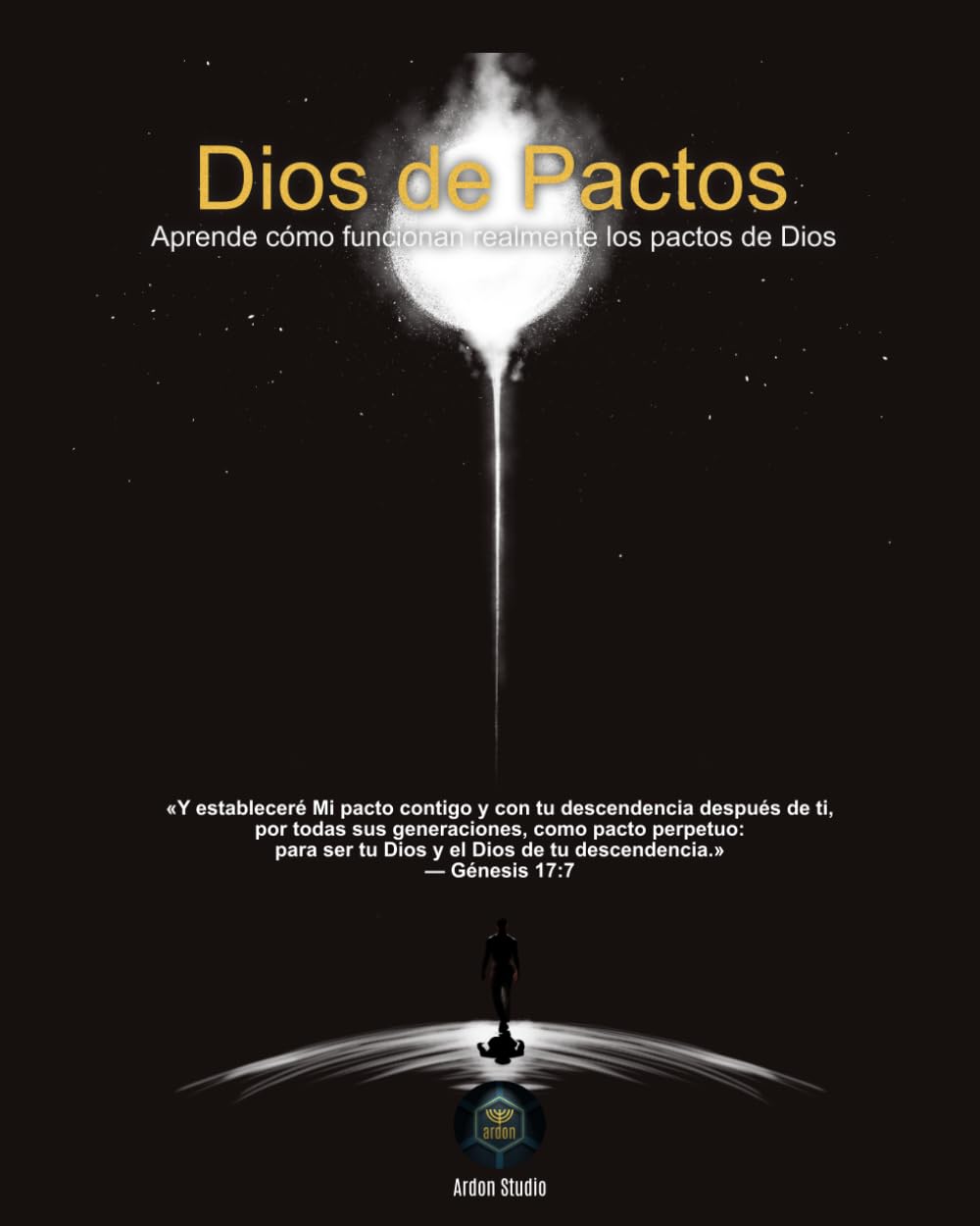 Dios de Pactos: Aprende cómo funcionan realmente los pactos de Dios