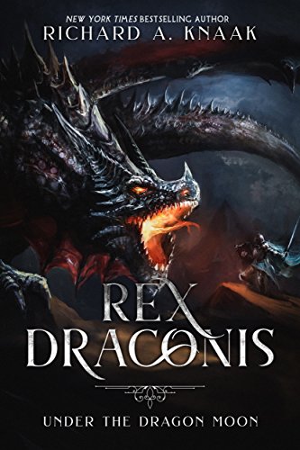 Amazon Com Rex Draconis Under The Dragon Moon Ebook Knaak Richard A Kindle Store