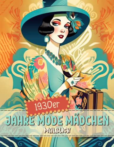 1930er Jahre Mode Mädchen Malbuch: 30er Jahre Vintage Retro Stil...