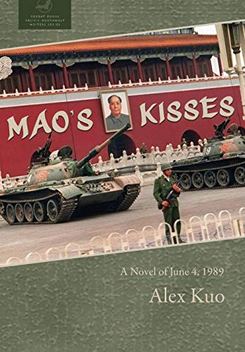 Mao's Kisses: A Novel of June 4, 1989 (Redbat Books Pacific Northwest Writers)
