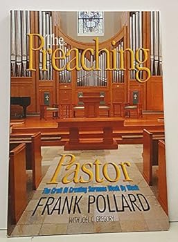 Paperback The Preaching Pastor (The Craft of Creating Sermons Week By Week) Book
