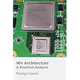 Wii Architecture: Unique techniques of innovation (Architecture of Consoles: A practical analysis (single article) Book 11) (English Edition)