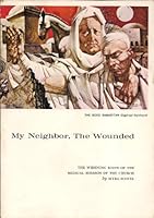 My Neighbor, The Wounded: The Widening Scope of the Medical Mission of the Church B0007EKRBG Book Cover