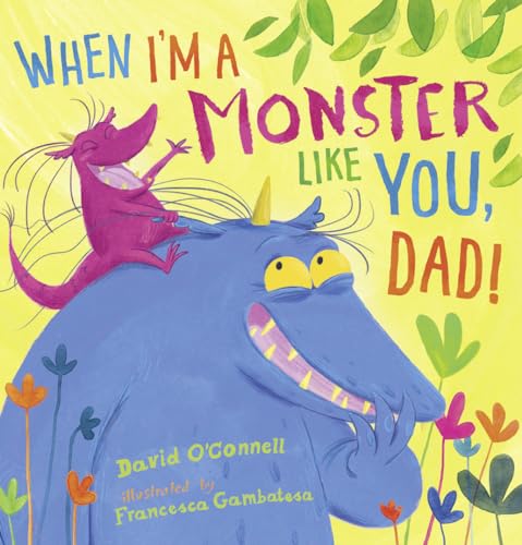 When I'm a Monster Like You, Dad 0008167249 Book Cover