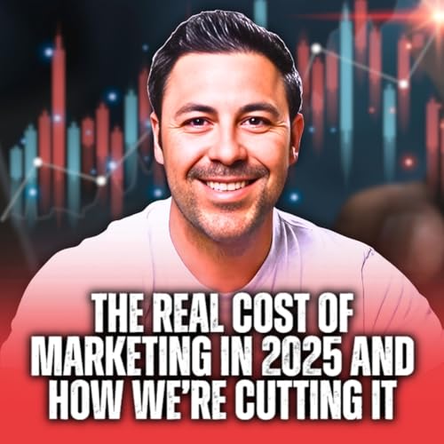 The Real Cost of Marketing in 2025 and How We're Cutting It | EP50 copertina