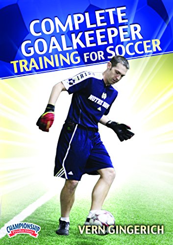 Complete Goalkeeper Training for Soccer