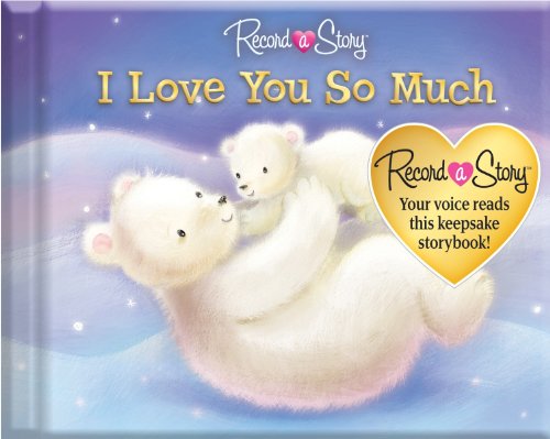 Record a Story I Love You So Much