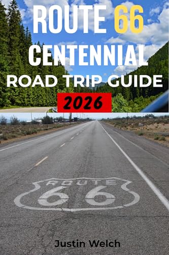 ROUTE 66 CENTENNIAL ROAD TRIP GUIDE 2026: Discover Hidden Landmarks, Restored 1926 Classics, and Local Legends on the Mother Road’s Historic 100-Year Celebration