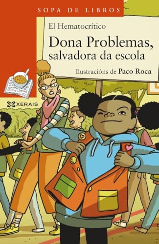 Dona Problemas. Salvadora da escola (INFANTIL E XUVENIL - SOPA DE LIBROS - De 8 anos en diante) Dona Problemas. Salvadora da escola (INFANTIL E XUVENIL - SOPA DE LIBROS - De 8 anos en diante)