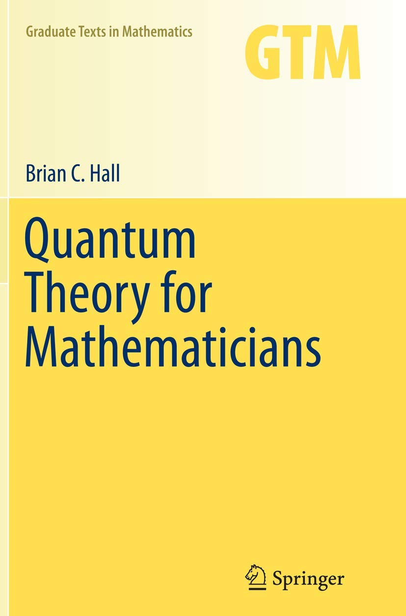 Quantum Theory for Mathematicians - 9781489993625