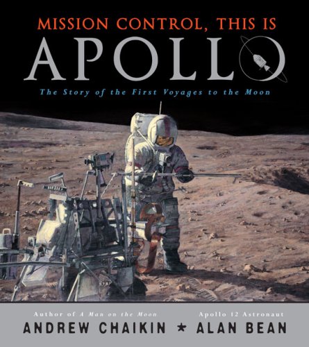 Mission Control, This is Apollo: The Story of the First Voyages to the Moon      Hardcover – Bargain Price, May 28, 2009