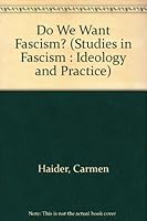 Do We Want Fascism? (Studies in Fascism : Ideology and Practice) 0404169384 Book Cover