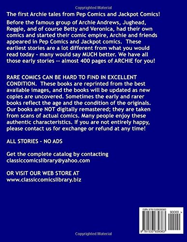 The Early Archie: Classic Comics Library #321: His First Adventures from Pep Comics and Jackpot Comics - Over 375 Pages - All Stories - No Ads