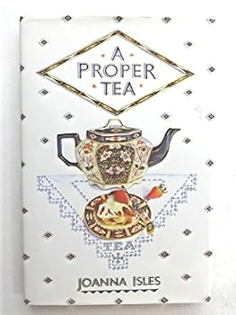 Hardcover A Proper Tea: An English Collection of Recipes Book