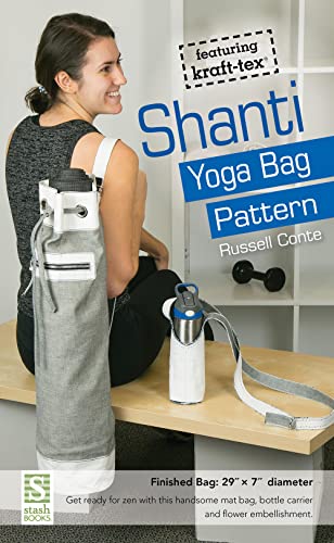 Shanti Yoga Bag Pattern: Featuring kraft-tex (kraft-tex Vintage)