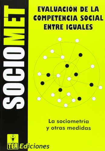 Portada de SOCIOMET. Evaluación de la competencia social entre iguales: La sociometría y otras medidas