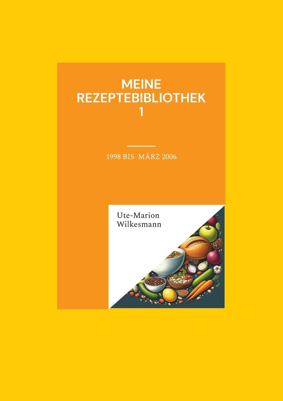 Meine Rezeptebibliothek: 1998 bis März 2006