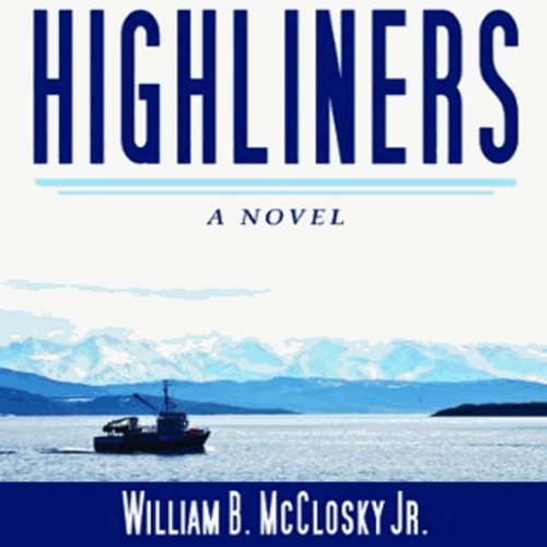 Highliners A Novel (Audible Audio Edition) William