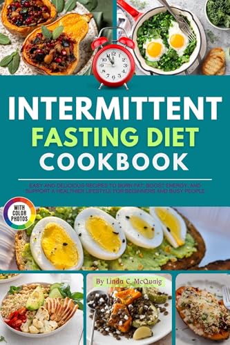 Intermittent Fasting Diet Cookbook with Pictures: Easy and Delicious Recipes