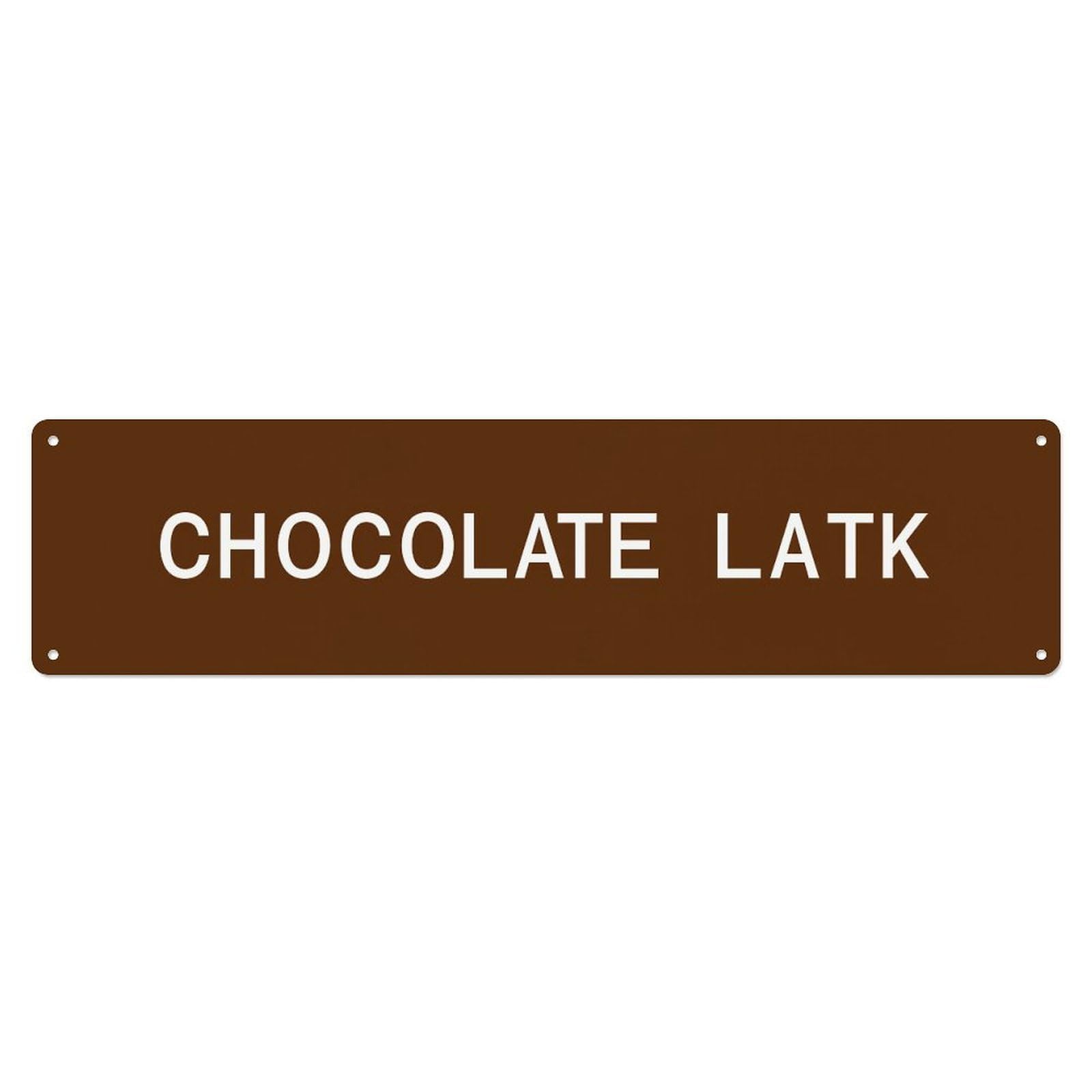 Chocolate Latk Metal Tin Sign Plaque