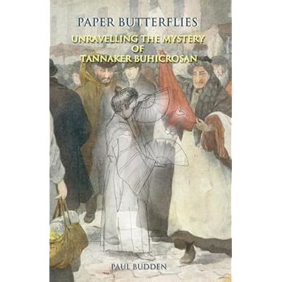 Paper Butterflies - Unravelling the Mystery of Tannaker Buhicrosan