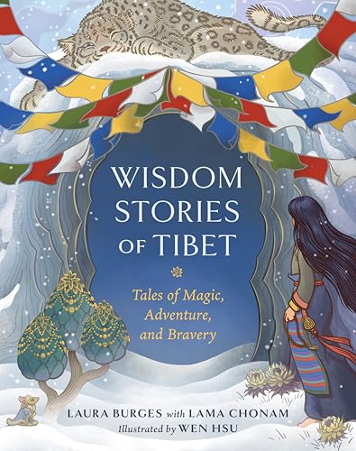 Wisdom Stories of Tibet: Tales of Magic, Adventure, and Bravery (Wisdom Stories of the World) (English Edition)