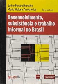 Paperback Desenvolvimento, Subsistência e Trabalho Informal no Brasil [Portuguese_Brazilian] Book