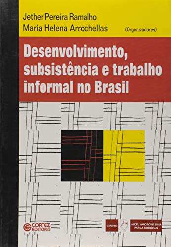 Desenvolvimento, Subsistência e Trabalho Inform... [Portuguese_brazilian] 8524910674 Book Cover