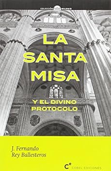 Paperback La Santa Misa y el divino protocolo [Spanish] Book