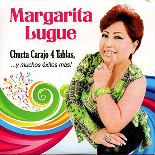 Chucta Carajo 4 Tablas... Y Mucho Éxitos Más Margarita