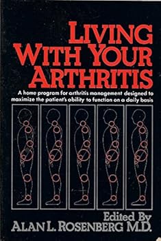 Paperback Living with your arthritis: A home program for arthritis management Book