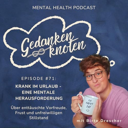 #71: Krank im Urlaub - eine mentale Herausforderung