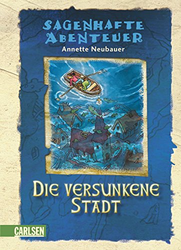 Sagenhafte Abenteuer, Band 4: Die versunkene Stadt: Ein Rungholt-Abenteuer