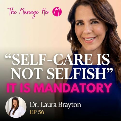 Holistic Motherhood Wellness: Dr. Laura Brayton on Self-Care, Chiropractic & Preconception Health | Ep 56