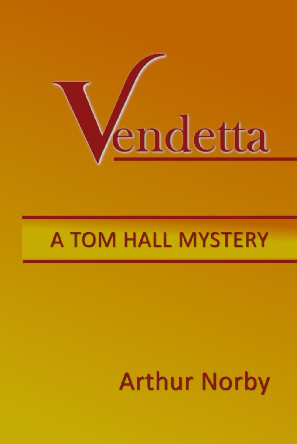 Vendetta: A Tom Hall Mystery