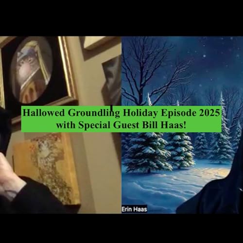 Hallowed Groundling Holiday Episode 2025 with Special Guest Bill Haas! cover art