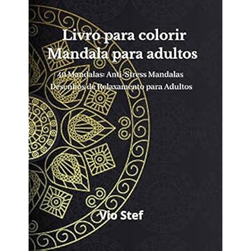 Capa do livro Livro para colorir Mandala para adultos: Um livro para colorir adultos com belas mandalas concebidas para acalmar a alma, desenhos de mandalas para aliviar o stress para relaxamento de adultos