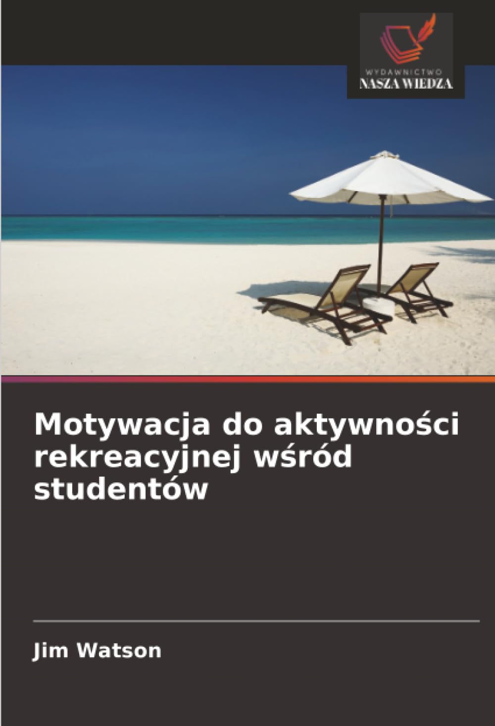 Motywacja do aktywności rekreacyjnej wśród studentów