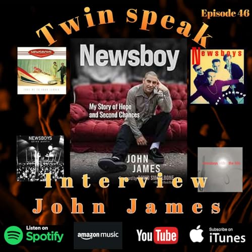 Ep. 46- INTERVIEW with John James (Newsboys)
