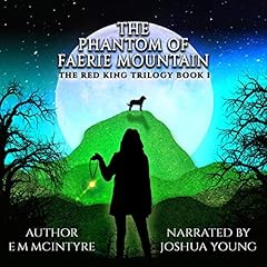 The Phantom of Faerie Mountain Audiolibro Por EM McIntyre arte de portada