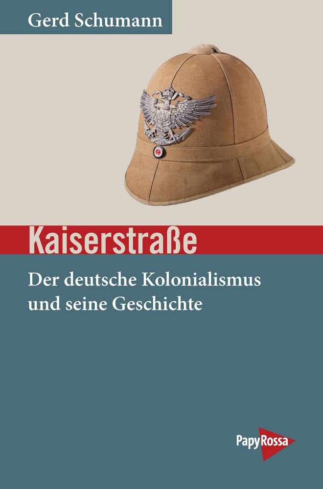 Kaiserstraße: Der deutsche Kolonialismus und seine Geschichte