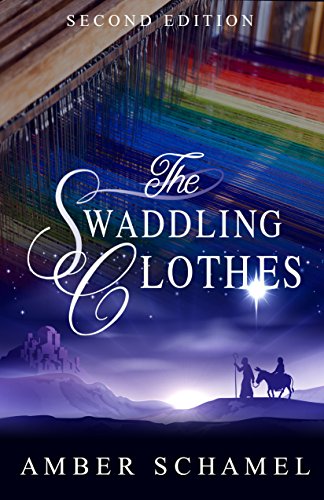 The Swaddling Clothes: A Biblical Fiction Novella