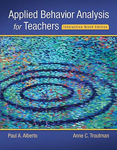 Applied Behavior Analysis for Teachers Interactive Ninth Edition, Loose-Leaf Version (9th Edition)