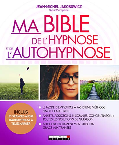 Télécharger Ma Bible de l'hypnose et de l'autohypnose Francais PDF