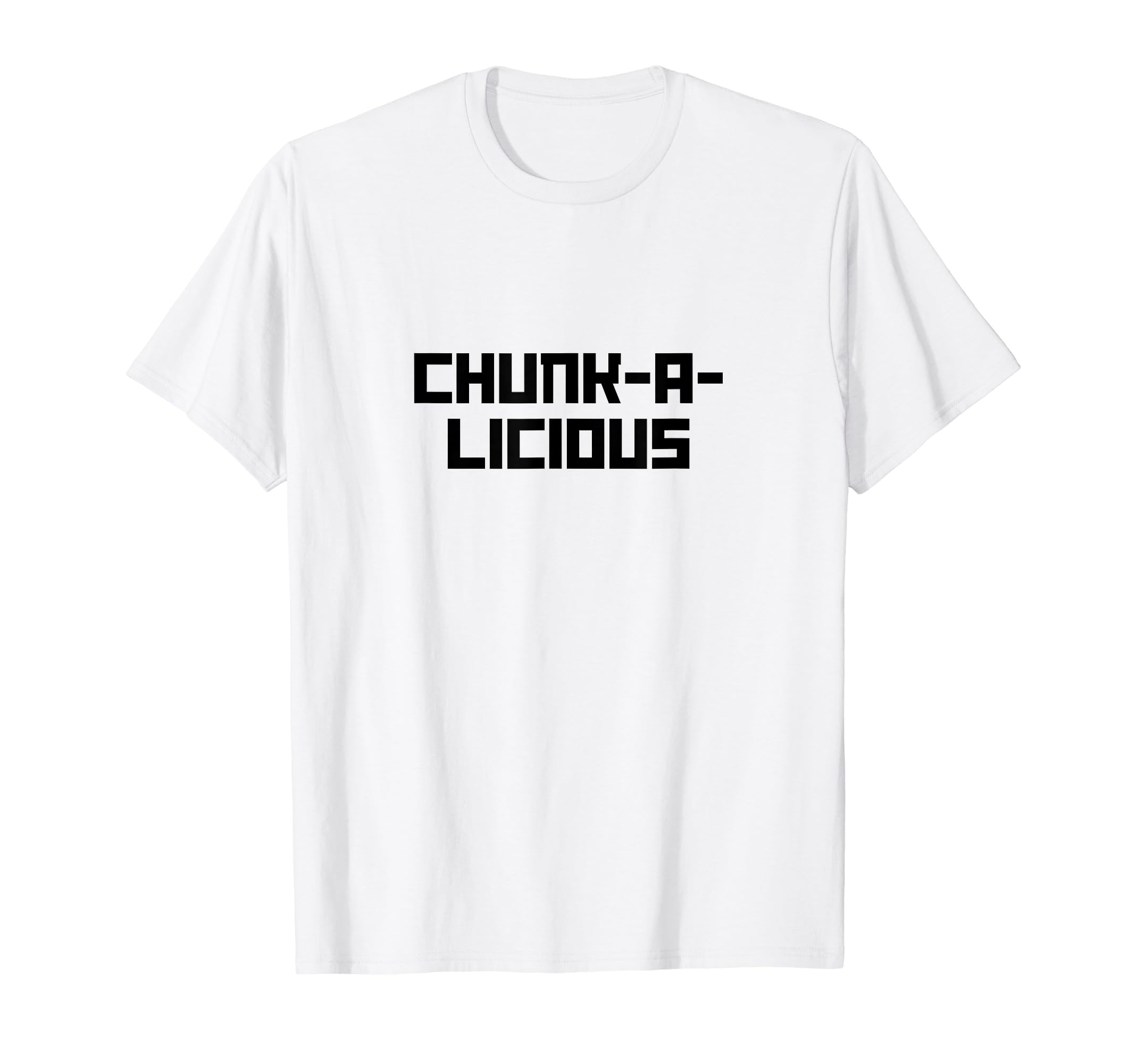 AMZROCKSLTDChunk-A-Licious - Black Text T-Shirt