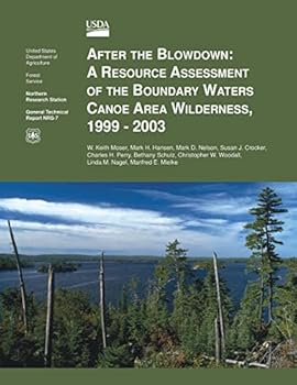 Paperback After the Blowdown: A Resource Assessment of the Boundary Waters Canoe Area Wilderness, 1999-2003 Book