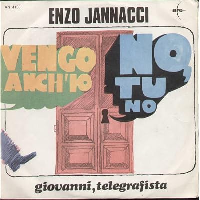 Vengo Anch'Io No Tu No / Giovanni Telegrafista