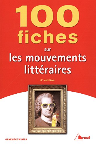 Télécharger 100 fiches sur les mouvements littéraires Livre PDF Gratuit